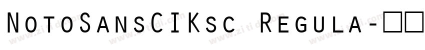NotoSansCIKsc Regula字体转换